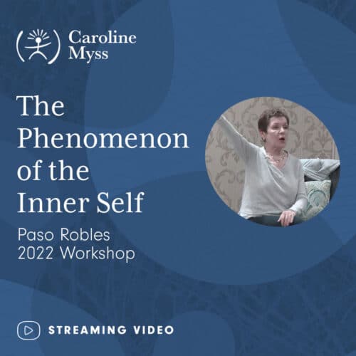 Caroline Myss - On Demand Workshop - "The Phenomenon of the Inner Self" - Paso Robles 2022 - Streaming Video