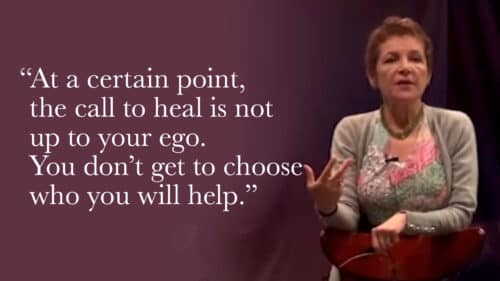 At a certain point, the call to heal is not up to your ego. You don’t get to choose who you will help.