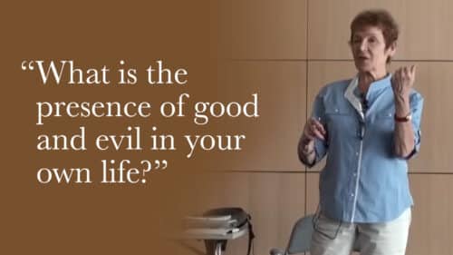 What is the presence of good and evil in your own life?