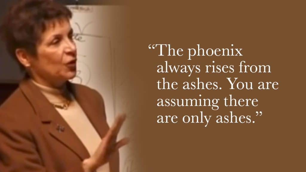 The phoenix always rises from the ashes. You are assuming there are only ashes.