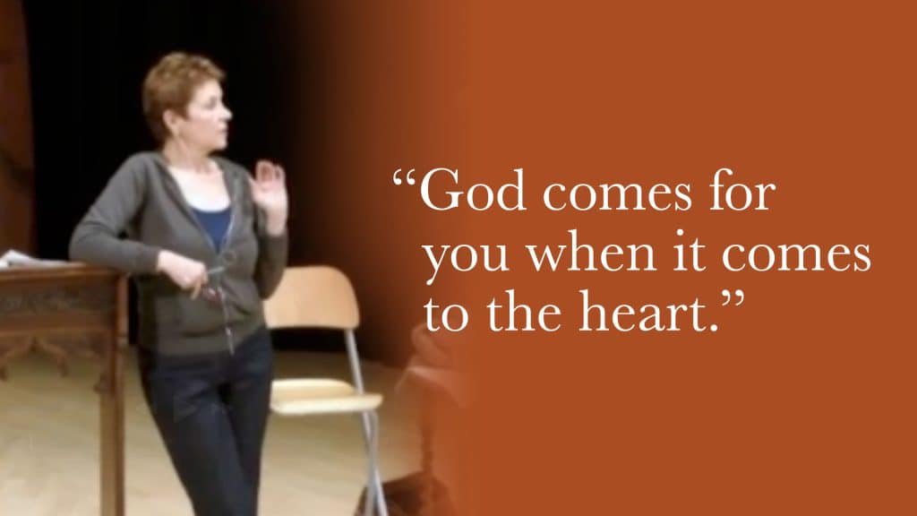 God comes for you when it comes to the heart.