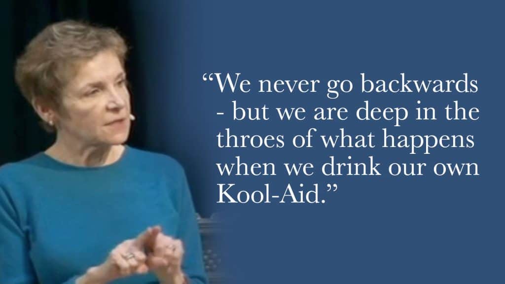 We never go backwards — but we are deep in the throes of what happens when we drink our own Kool-Aid.