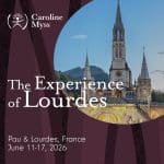The Experience of Lourdes - Pau & Lourdes, France, June 11-17, 2026