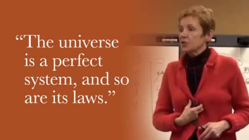 The universe is a perfect system, and so are its laws.