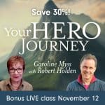 Save 30%! Your Hero Journey. Bonus Live Class November 12.