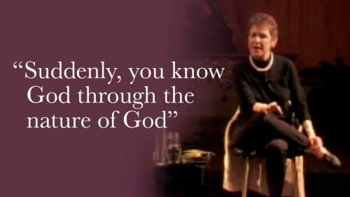 Suddenly, you know God through the nature of God
