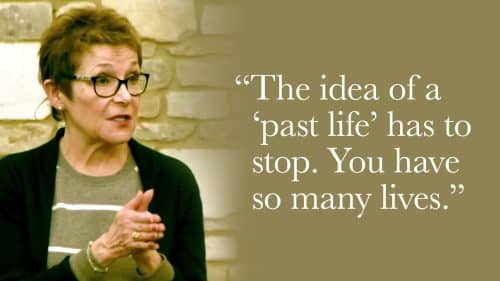 The idea of a “past life” has to stop. You have so many lives.