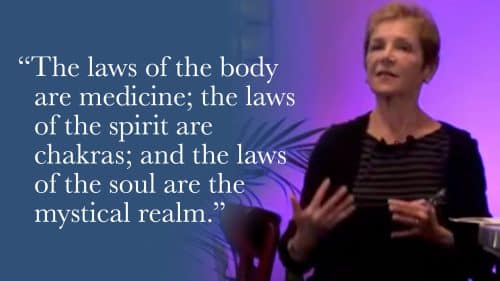 The laws of the body are medicine; the laws of the spirit are chakras; and the laws of the soul are the mystical realm.
