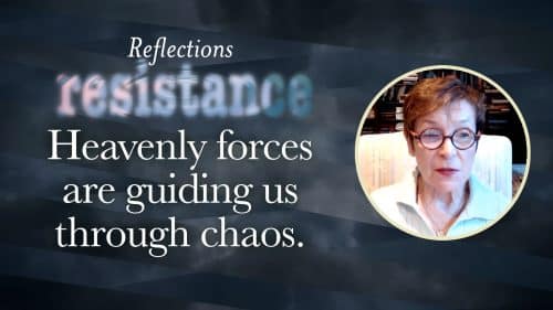 Heavenly forces are guiding us through chaos