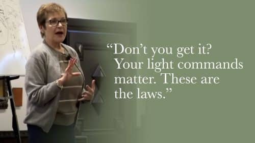 Don't you get it? Your light commands matter. These are the laws.