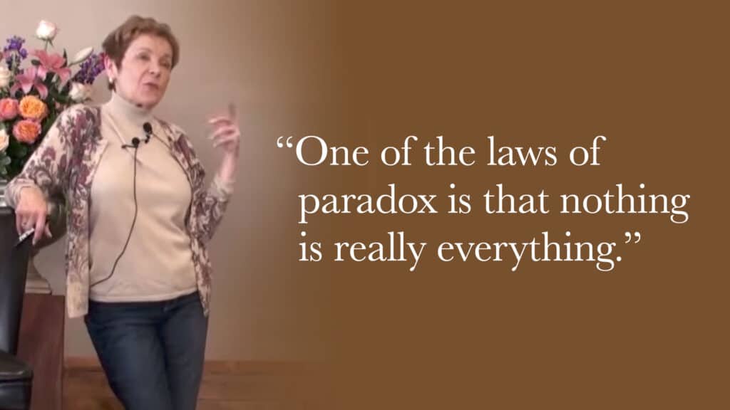 One of the laws of paradox is that nothing is really everything.