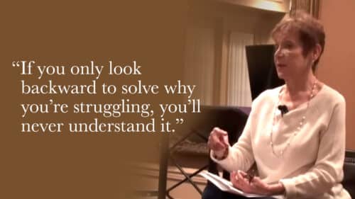 If you only look backward to solve why you’re struggling, you’ll never understand it.
