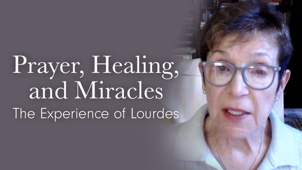 Prayer, Healing and Miracles - The Experience of Lourdes