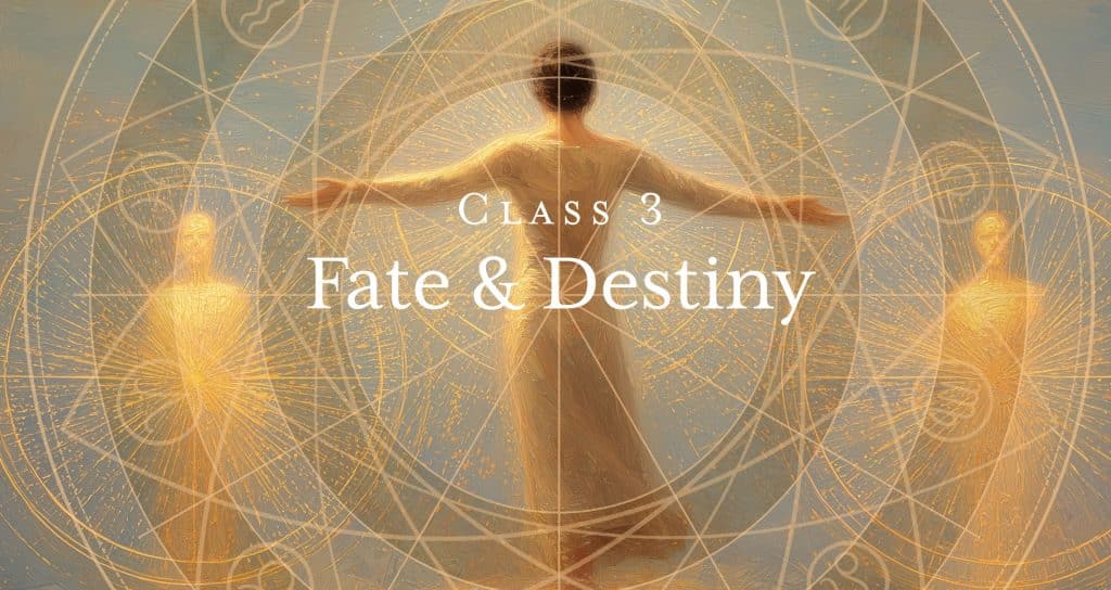 Class 3 - Fate & Destiny