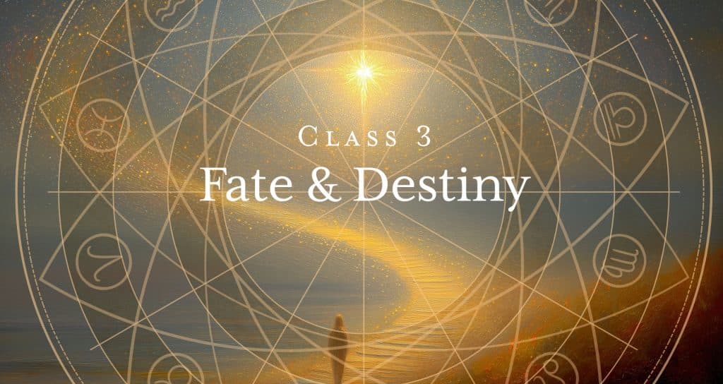 Class 3 - Fate & Destiny